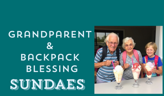 Sundaes with a Grandparent and Backpack Blessing