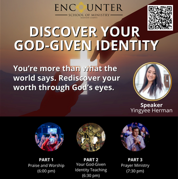 Discover Your God-Given Identity Event - Encounter School of Ministry