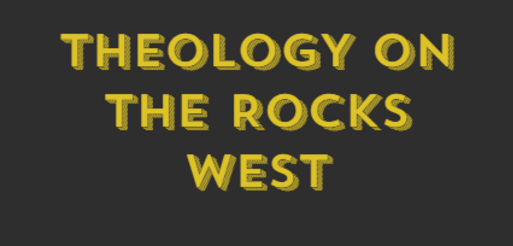 Theology on the Rocks