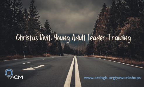 Christus Vivit: Young Adult Leader Training