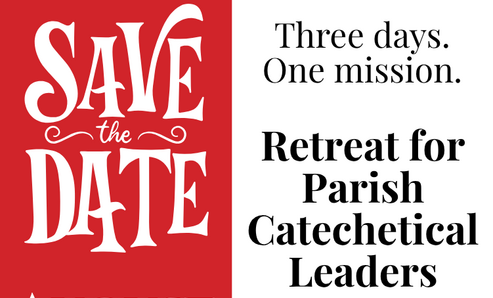 Retreat for Parish Catechetical Leaders