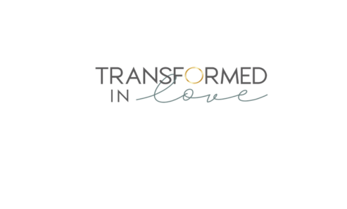 Transformed in Love