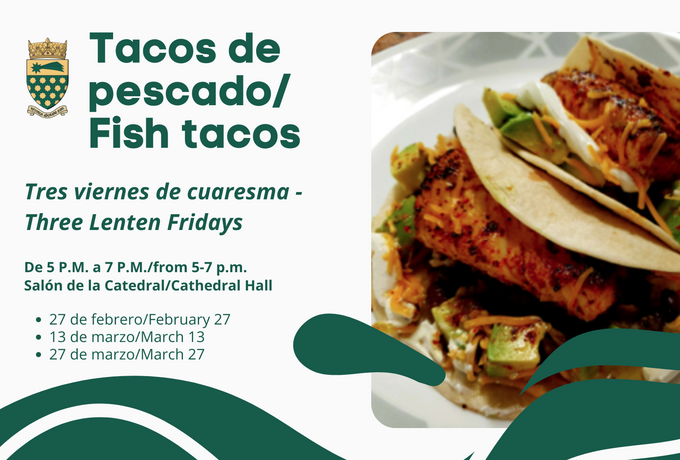Fish tacos/tacos de pescadeo at the Cathedral
