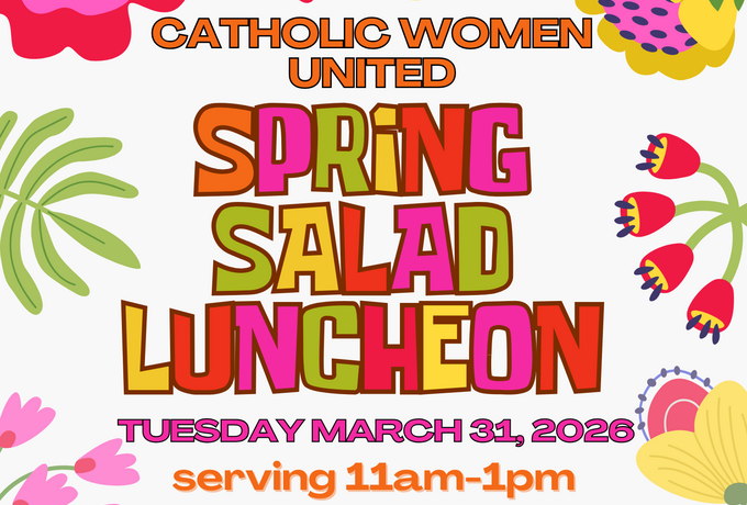 Catholic Women United Spring Salad Luncheon