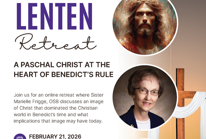 Online Lenten retreat - A paschal Christ at the heart of Benedict's rule