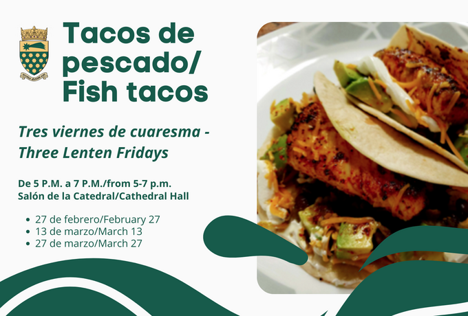 Fish tacos/tacos de pescadeo at the Cathedral