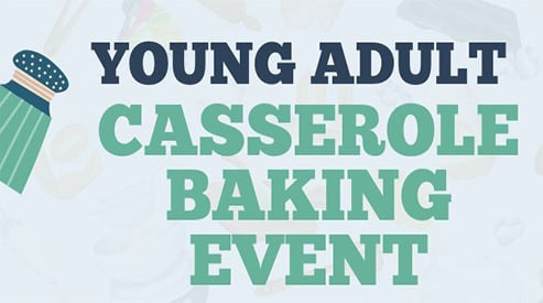Young Adult Casserole Baking Event