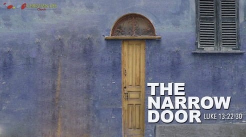 Strive to Enter Through the Narrow Door