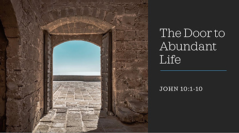 The Door to Abundant Life - John 10:1-10