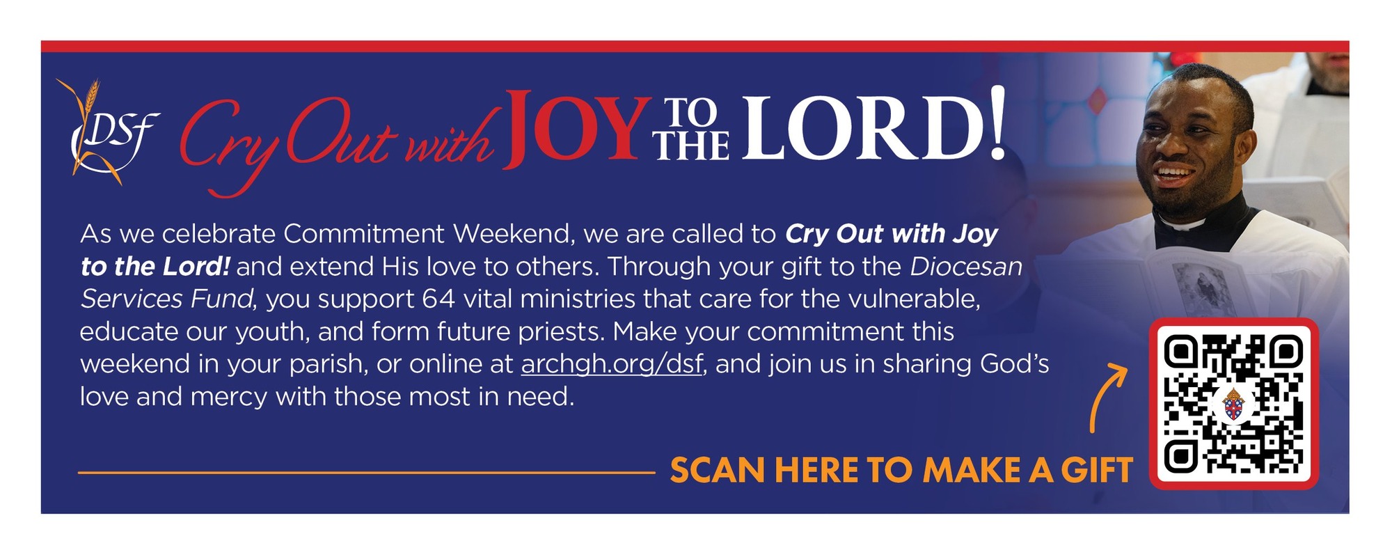 Banner with a blue background and red stripe, featuring “Cry Out with JOY to the LORD!” text, a QR code labeled “SCAN HERE TO MAKE A GIFT,” and a message about supporting the Diocesan Services Fund. A smiling choir member appears on the right.