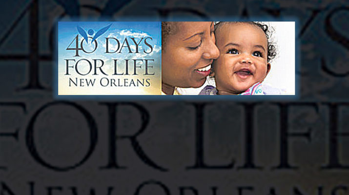 40 Day for Life N.O. campaign Sept. 25-Nov. 3