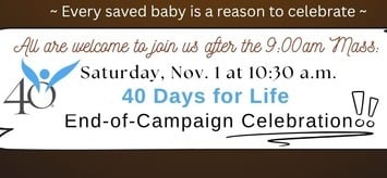 40 Days For Life End Celebration