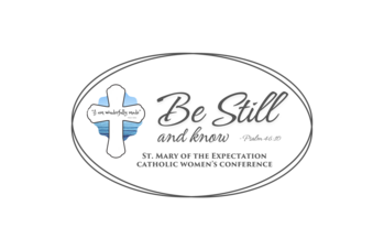 Be Still and Know - Women's Conference