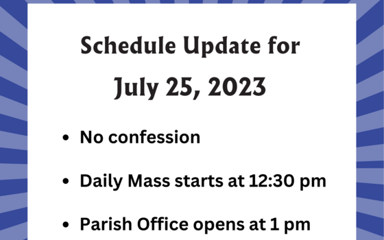 Schedule update for July 25, 2023