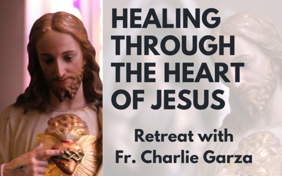 Healing Through the Heart of Jesus Retreat