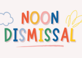 Last Day of School (Noon Dismissal)