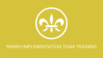 First meeting for Parish Implementation Teams: 