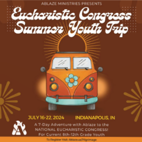 Eucharistic Congress Summer Youth Trip