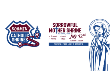 ROAMIN' CATHOLIC SHRINES - Sorrowful Mother Shrine